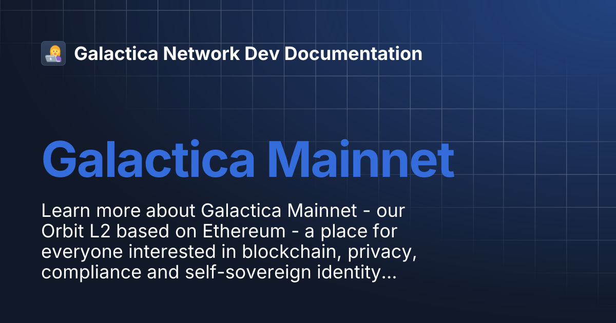 Galactica Mainnet | Galactica Network Dev Documentation